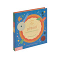 Pizza!: An Interactive Recipe Book for Kids